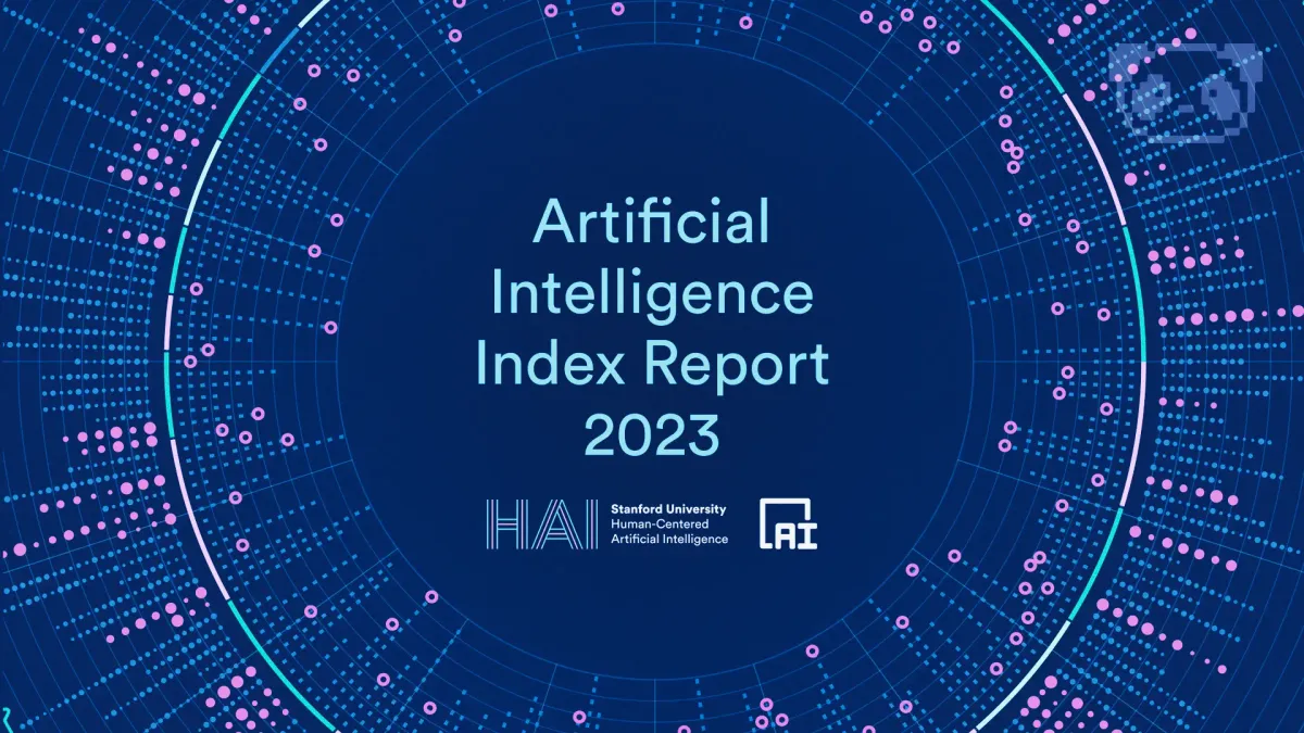 Le rapport AI Index 2023 de Stanford University : un aperçu de l'intelligence artificielle
